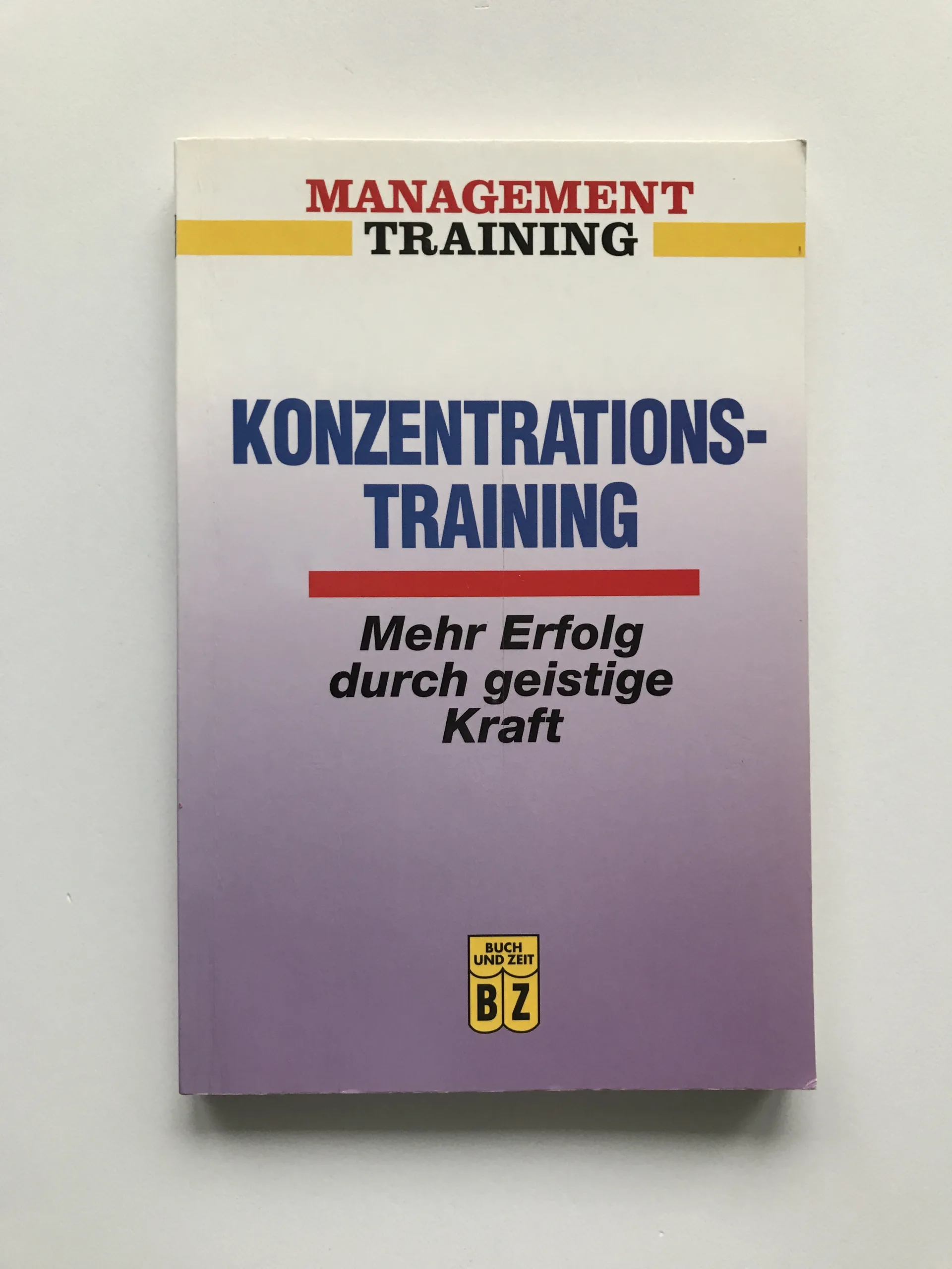 Konzentrationstraining (Mehr Erfolg durch geistige Kraft), Sabine Klöhn-Tuttas