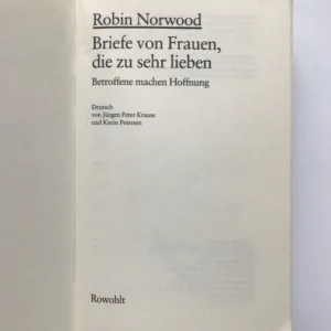 Briefe von Frauen, die zu sehr lieben, Robin Norwood