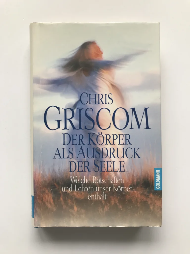 Der Körper als Ausdruck der Seele, Chris Griscom