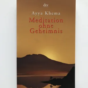 Meditation ohne Geheimnis, Ayya Khema