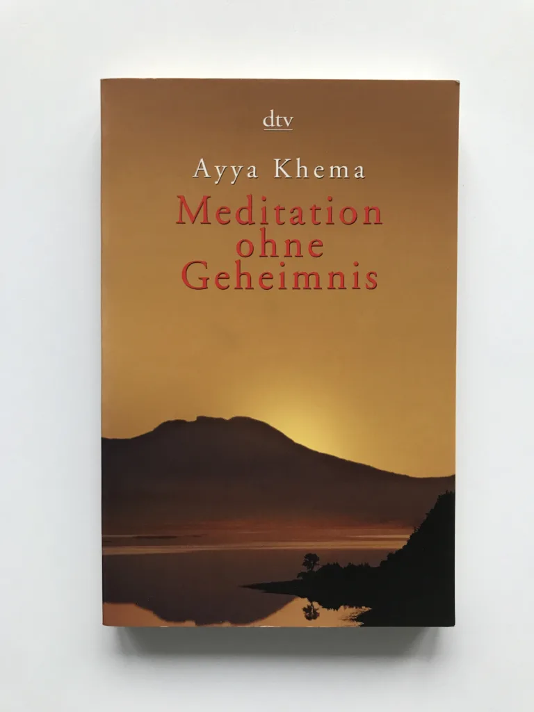 Meditation ohne Geheimnis, Ayya Khema