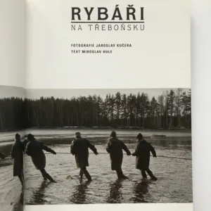 Rybáři na Třeboňsku, Jaroslav Kučera, Miroslav Hule