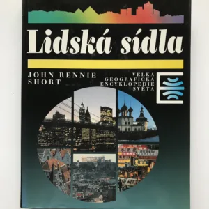 Lidská sídla (Velká geografická encyklopedie světa), John Rennie Short