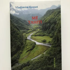 Mé Tahiti, Vladimíra Gosset