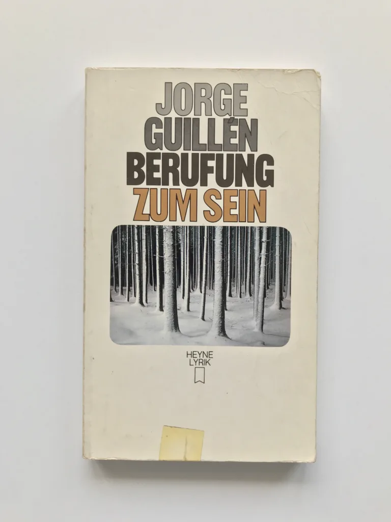 Berufung zum Sein (Ausgewählte Gedichte), Jorge Guillén