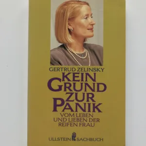 Kein Grund zur Panik (Vom Leben und Lieben der reifen Frau), Gertrud Zelinsky