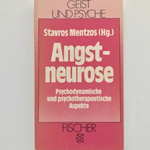 Angstneurose (Psychodynamische und psychotherapeutische Aspekte), Stavros Mentzos