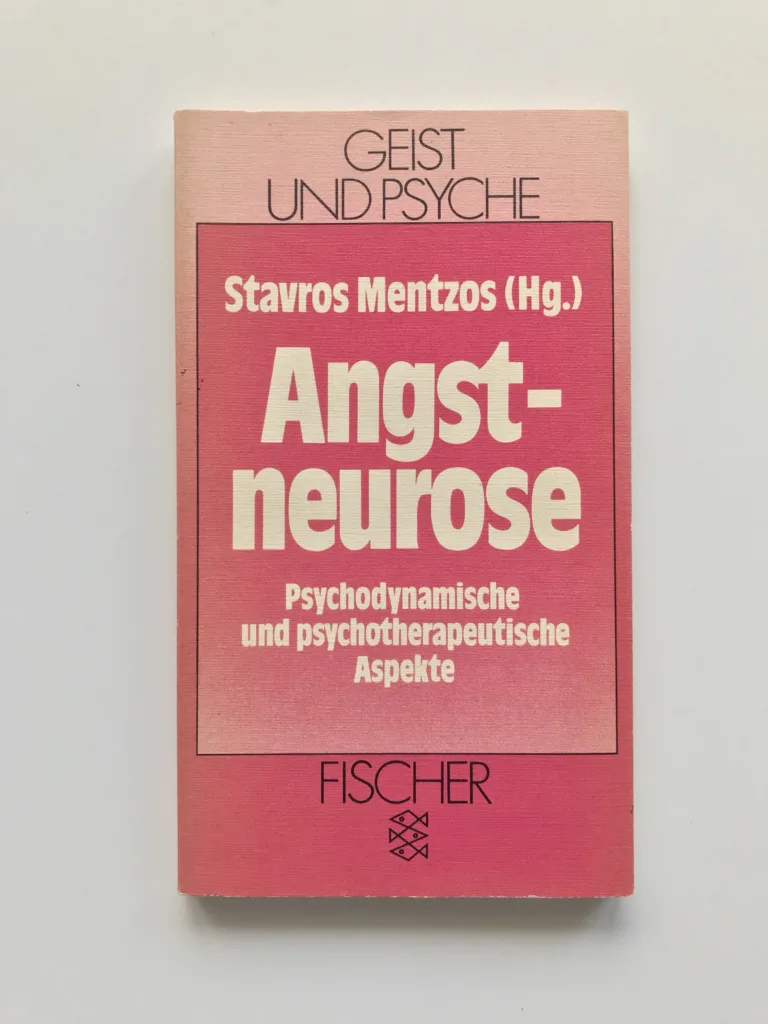 Angstneurose (Psychodynamische und psychotherapeutische Aspekte), Stavros Mentzos