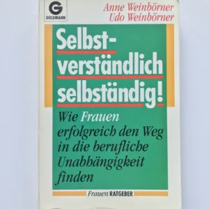 Selbstverständlich selbständig!, Anne Weinbörner, Udo Weinbörner