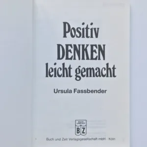 Positiv denken leicht gemacht, Ursula Fassbender