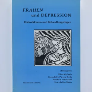Frauen und Depression (Risikofaktoren und Behandlungsfragen), Ellen McGrath, Gwendolyn Puryear Keita, Bonnie R. Strickland, Nancy Felipe Russo