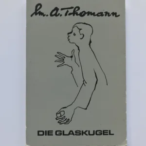 Die Glaskugel (Erzählungen), M. A. Thomann