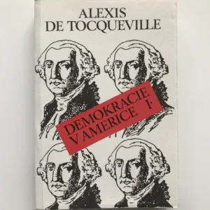 Demokracie v Americe I., Alexis de Tocqueville