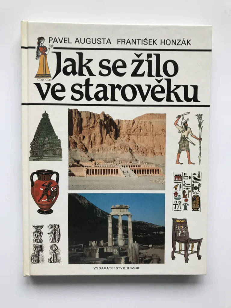 Jak se žilo ve Starověku, Pavel Augusta, František Honzák