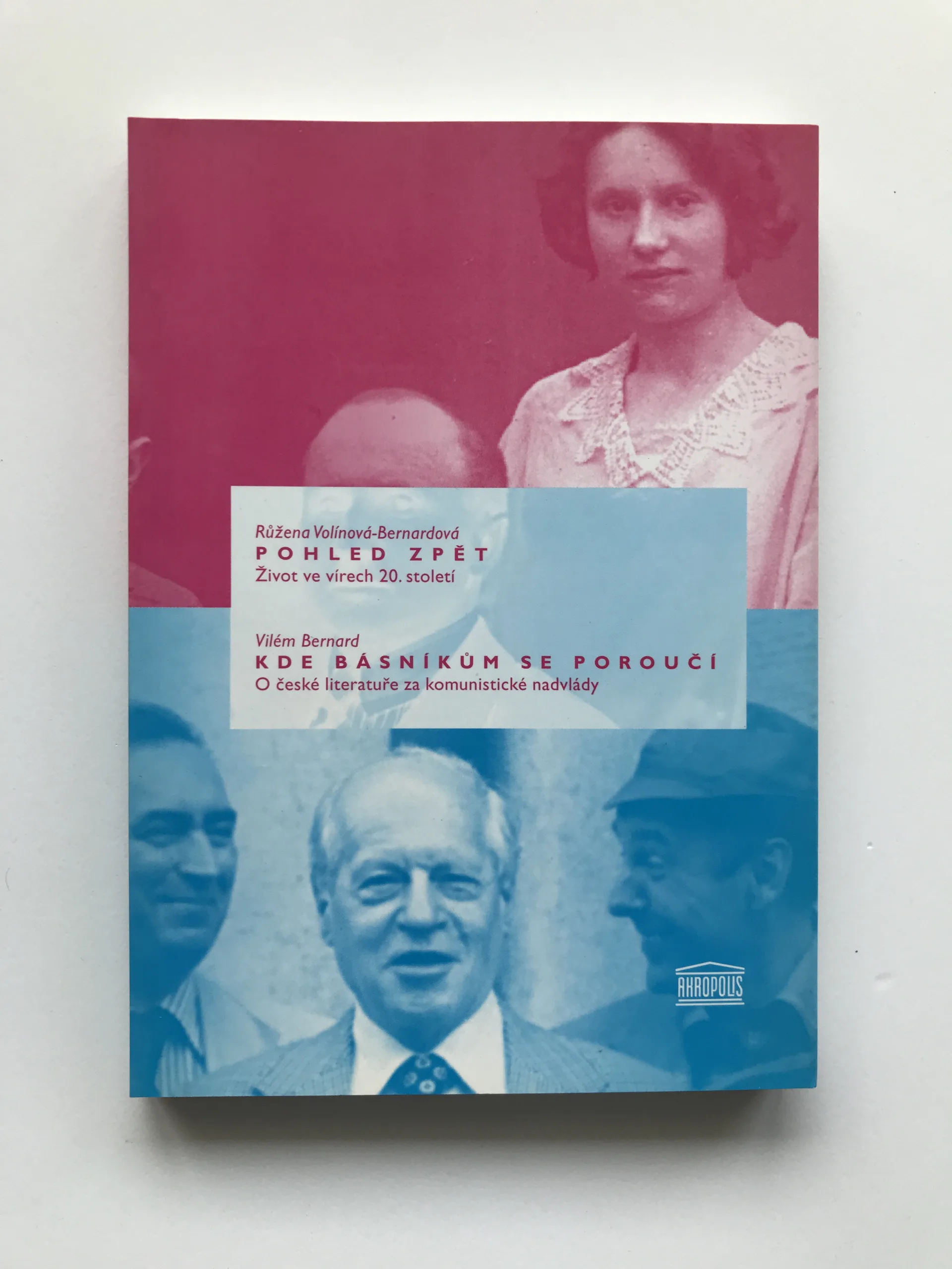 Pohled zpět / Kde básníkům se poroučí, Růžena Volínová-Bernardová, Vilém Bernard