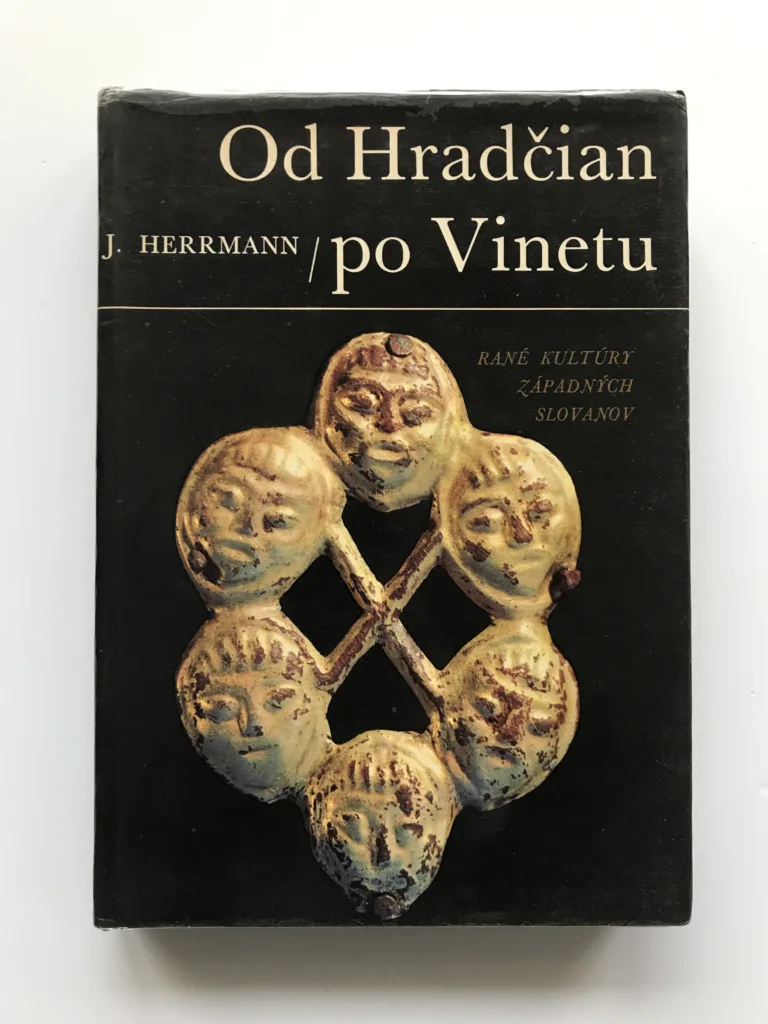 Od Hradčian po Vinetu (Rané kultúry západných Slovanov), Joachim Herrmann