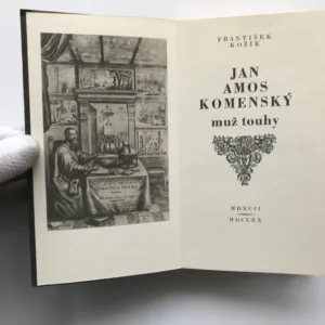 Jan Amos Komenský, muž touhy, František Kožík