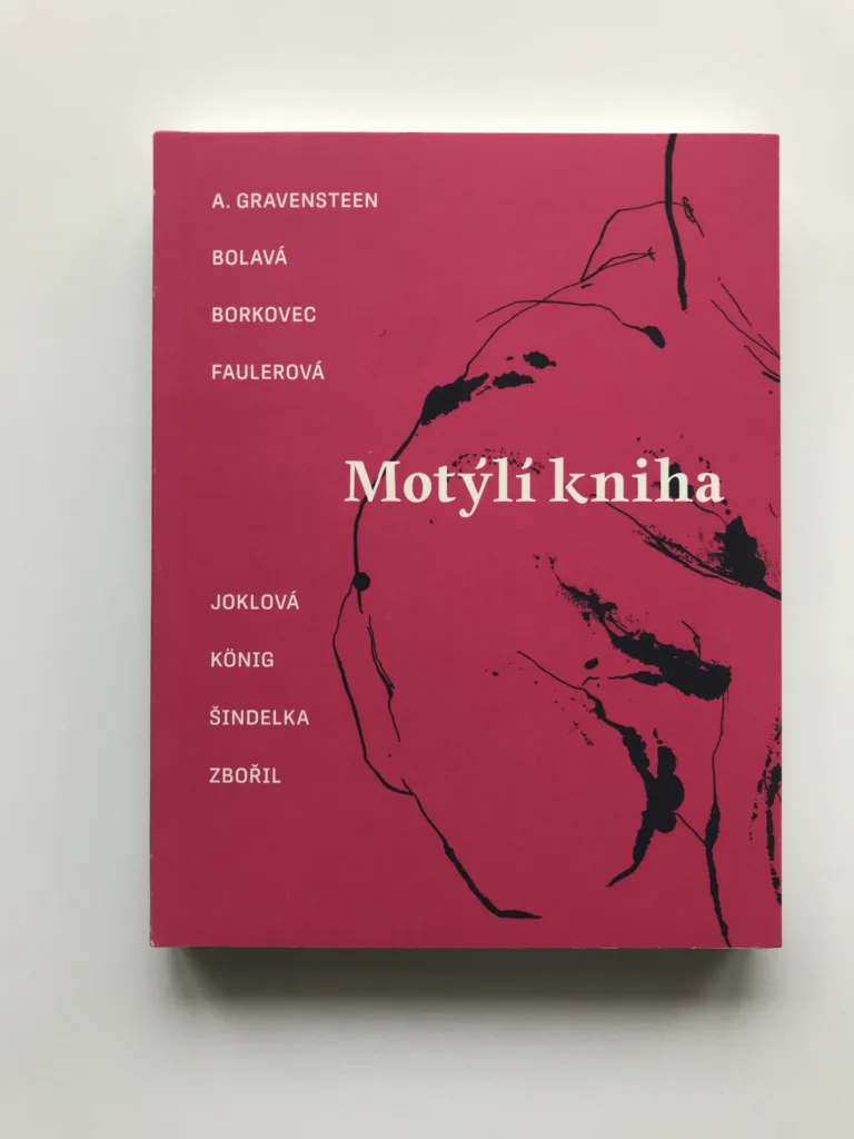 Motýlí kniha, A. Gravensteen, Anna Bolavá, Petr Borkovec, Lucie Faulerová, Jakub König, Marek Šindelka, Jonáš Zbořil, Olga Joklová