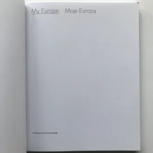My Europe / Moje Evropa (Contemporary Czech Art and Design)