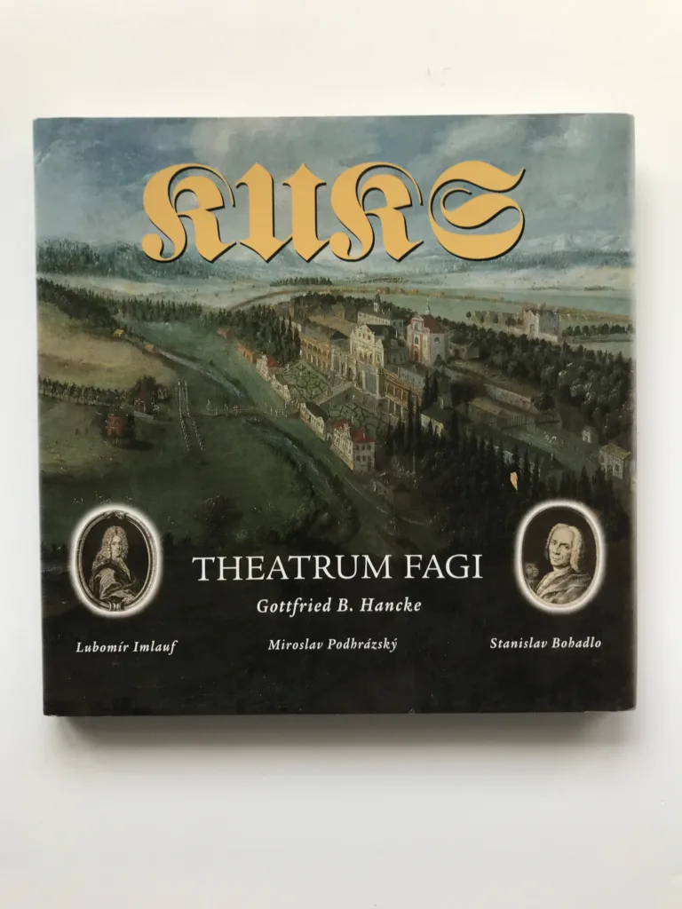 Kuks, Theatrum Fagi, Gottfried B. Hancke, Lubomír Imlauf, Miroslav Podhrázský, Stanislav Bohadlo