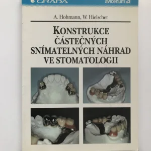 Konstrukce částečných snímatelných náhrad ve stomatologii, A. Hohmann, W. Hielscher