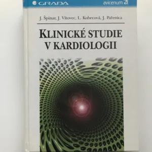 Klinické studie v kardiologii, Jindřich Špinar, Jiří Vítovec, Lea Kubecová, Jiří Pařenica