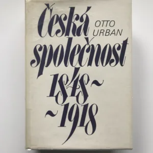 Česká společnost 1848-1918, Otto Urban