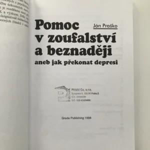 Pomoc v zoufalství a beznaději aneb jak překonat depresi, Ján Praško