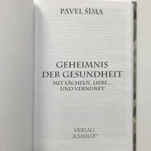 Geheimnis der Gesundheit mit Lächeln, Liebe... und Vernunft, Pavel Šíma