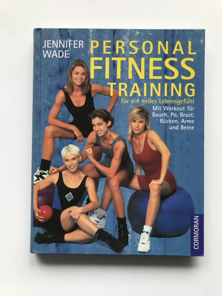 Personal Fitness Training für ein neues Lebensgefühl, Jennifer Wade