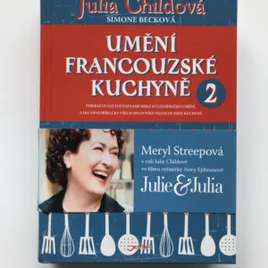 Umění francouzské kuchyně 2, Julia Childová, Simone Becková
