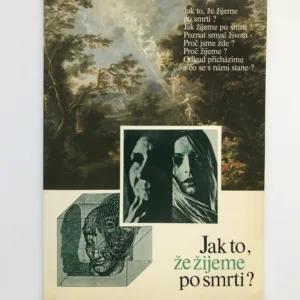Jak to, že žijeme po smrti?