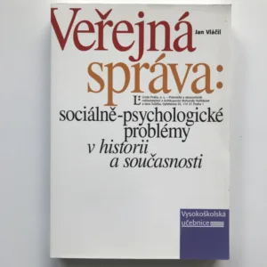Veřejná správa: sociálně-psychologické problémy v historii a současnosti, Jan Vláčil