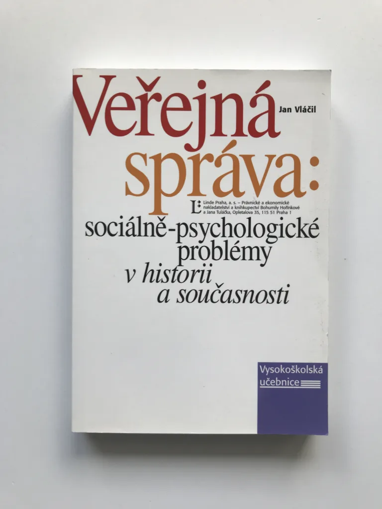Veřejná správa: sociálně-psychologické problémy v historii a současnosti, Jan Vláčil