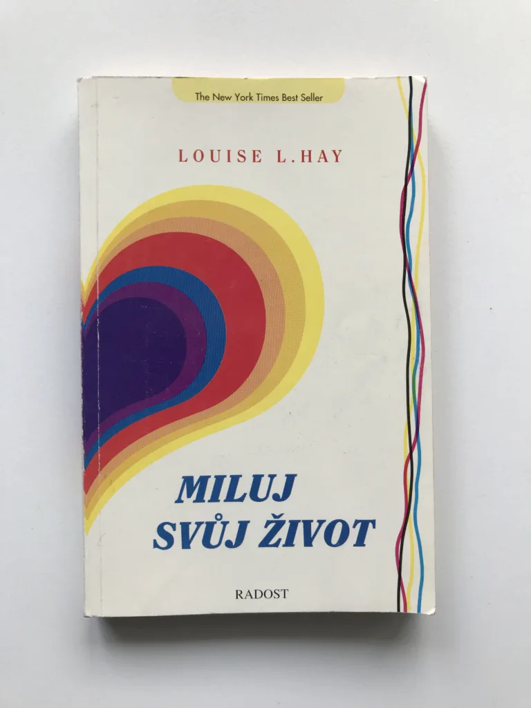 Miluj svůj život, Louise L. Hay