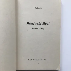 Miluj svůj život, Louise L. Hay