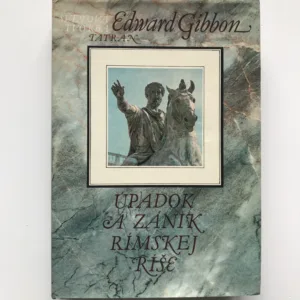 Úpadok a zánik Rímskej ríše, Edward Gibbon