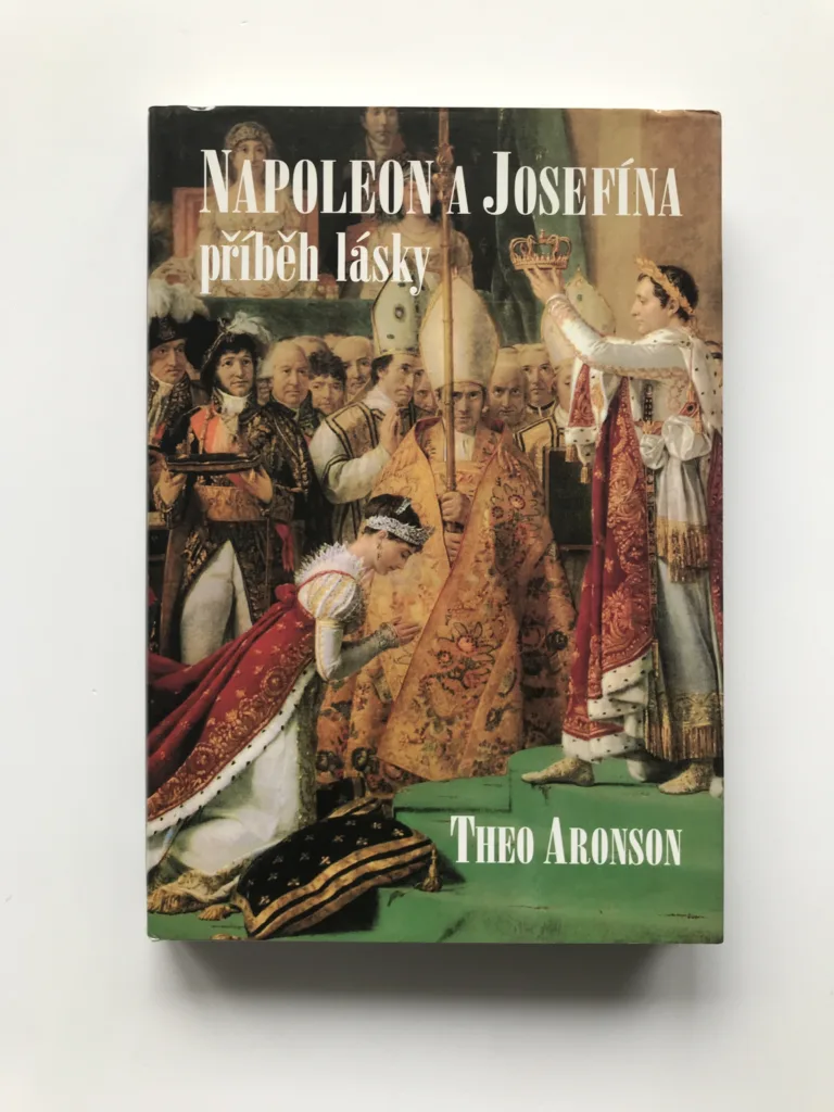 Napoleon a Josefína – Příběh lásky, Theo Aronson