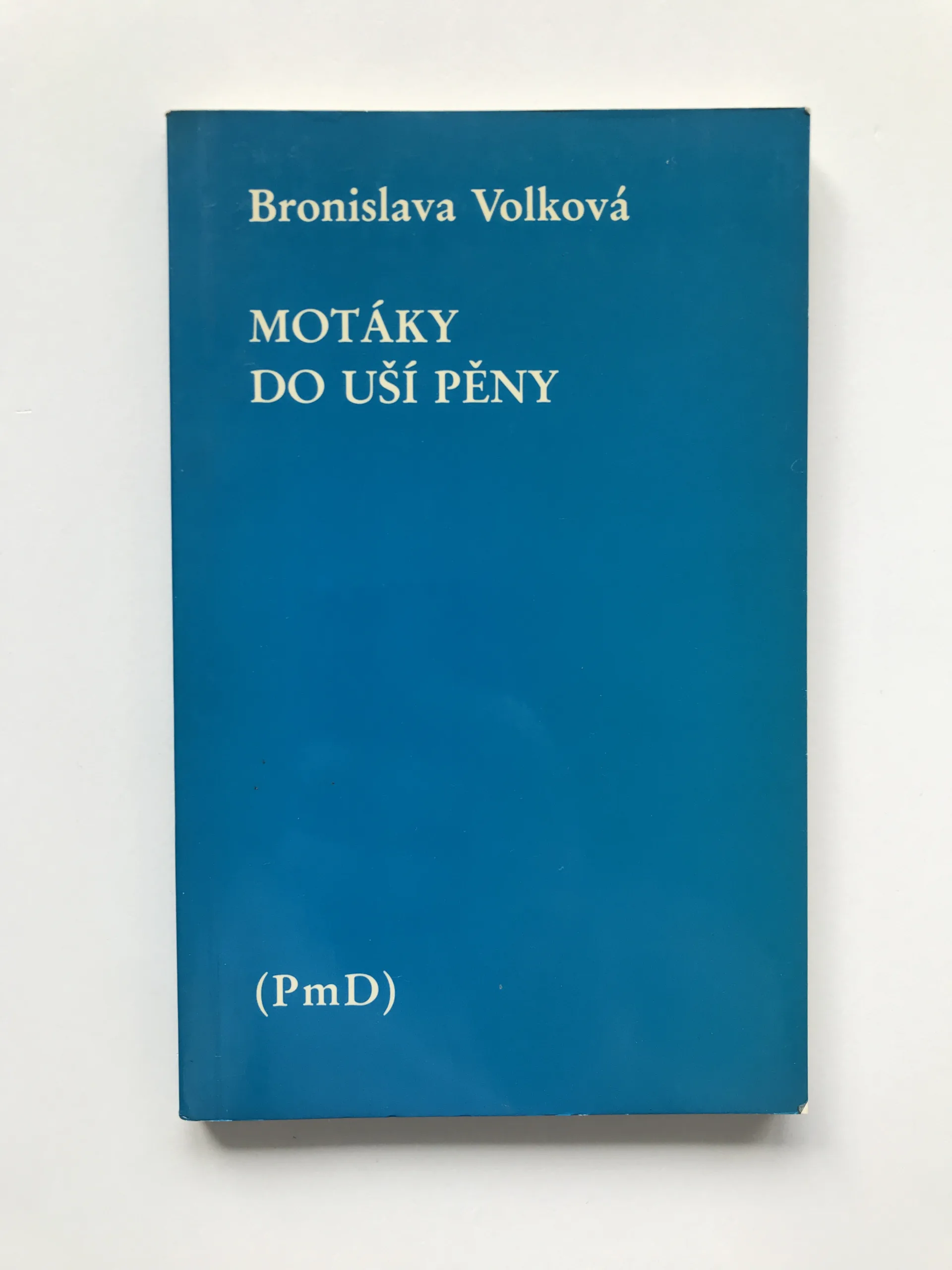 Motáky do uší pěny, Bronislava Volková