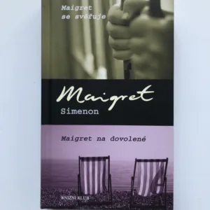 Maigret se svěřuje / Maigret na dovolené, Georges Simeon