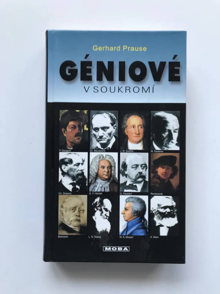 Géniové v soukromí (Malé slabosti velkých žen a mužů), Gerhard Prause