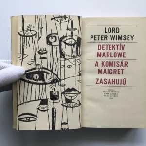 Lord Peter Wimsey, detektív Marlowe a komisár Maigret zasahujú, Dorothy L. Sayersová, Raymond Chandler, Georges Simeon