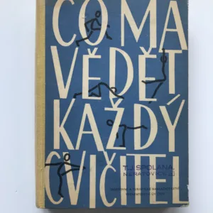 Co má vědět každý cvičitel, Rudolf Žáček, Zdeněk Teplý