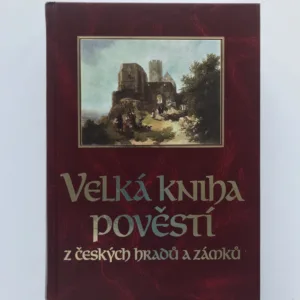 Velká kniha pověstí z českých hradů a zámků, Josef Pavel, Naďa Moyzesová