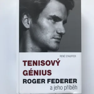 Tenisový génius Roger Federer a jeho příběh, René Stauffer