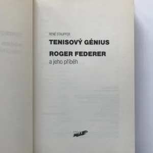 Tenisový génius Roger Federer a jeho příběh, René Stauffer