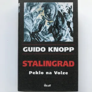 Stalingrad – Peklo na Volze, Guido Knopp, Rudolf Gültner