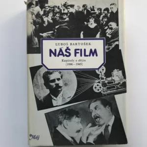 Náš film – kapitoly z dějin (1896-1945), Luboš Bartošek