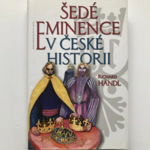 Šedé eminence v české historii, Richard Händl