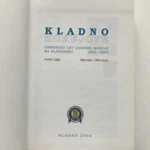 Kladno hokejové (Osmdesát let ledního hokeje na Kladensku 1924-2004), Josef Jágr, Miroslav Oliverius